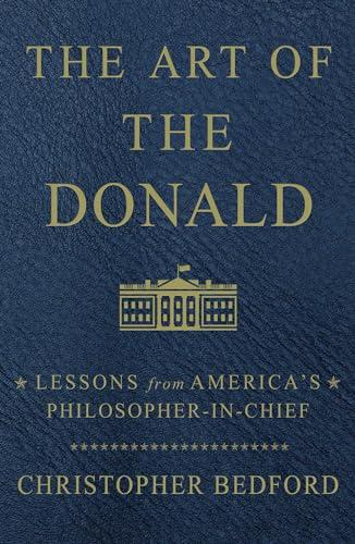 The Art of the Donald: Lessons from America's Philosopher-in-Chief Cover