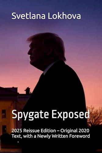 Spygate Exposed: 2025 Reissue Edition – Original 2020 Text, with a Newly Written Foreword Cover