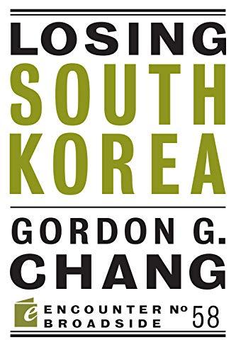 Losing South Korea (Encounter Broadsides Book 58) Cover