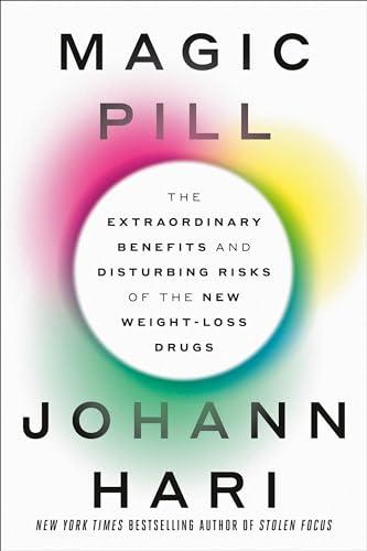 Magic Pill: The Extraordinary Benefits and Disturbing Risks of the New Weight-Loss Drugs Cover