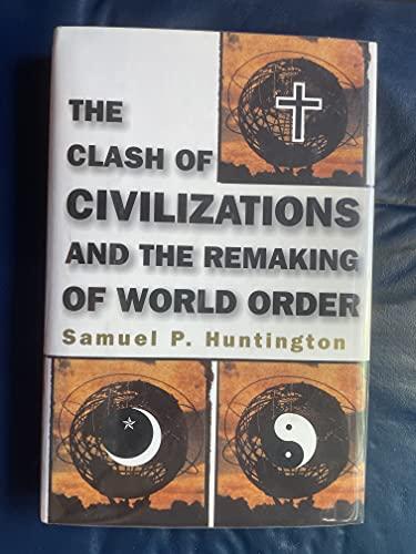 The Clash of Civilizations and the Remaking of World Order Cover