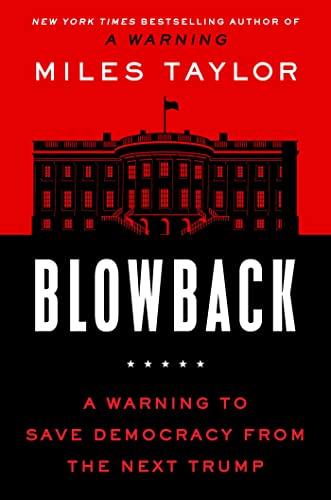 Blowback: A Warning to Save Democracy from the Next Trump Cover