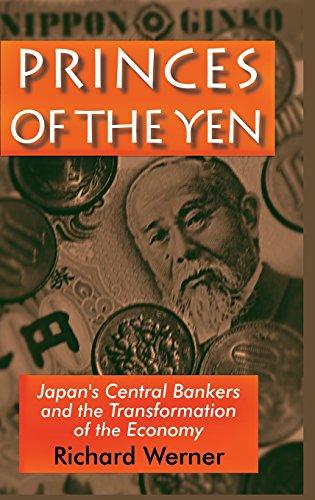 Princes of the Yen: Japan's Central Bankers and the Transformation of the Economy Cover