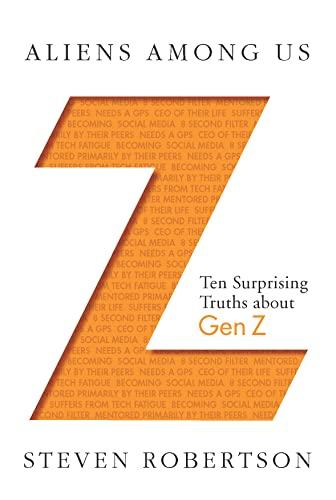 Aliens Among Us: Ten Surprising Truths about Gen Z Cover