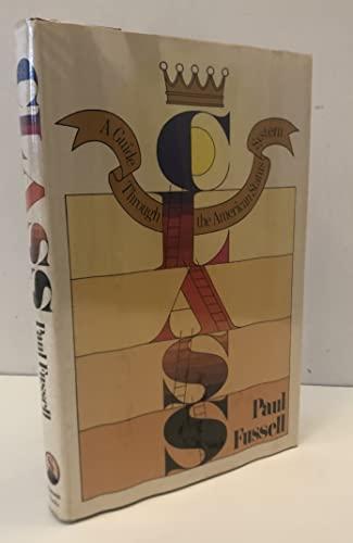Class: A Guide Through the American Status System Cover