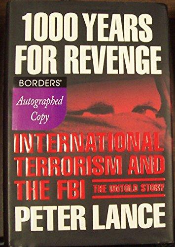 1000 Years for Revenge: International Terrorism and the FBI--the Untold Story Cover
