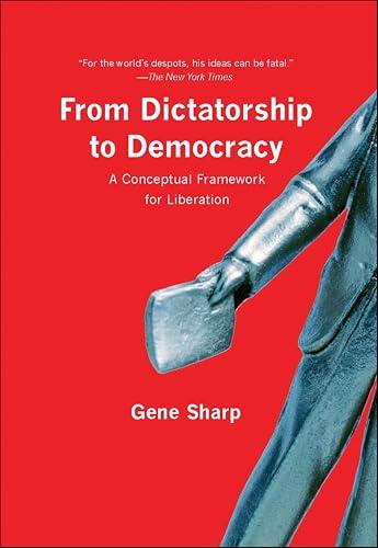 From Dictatorship to Democracy: A Conceptual Framework for Liberation Cover