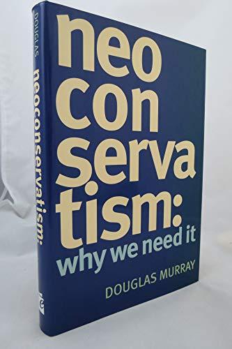 NeoConservatism: Why We Need It Cover