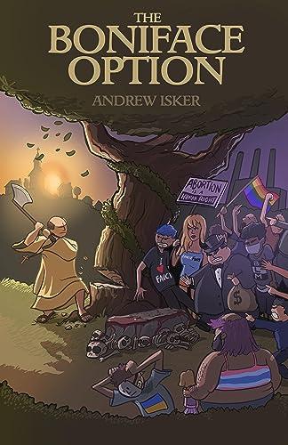 The Boniface Option: A Strategy For Christian Counteroffensive in a Post-Christian Nation Cover