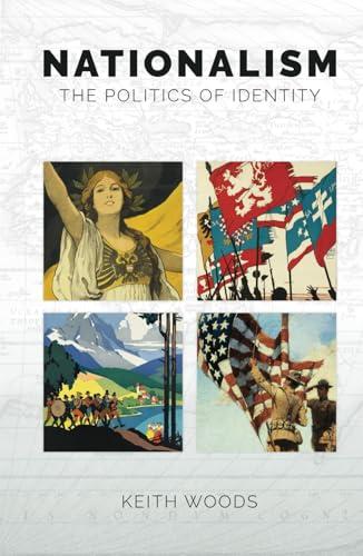 Nationalism: The Politics of Identity Cover