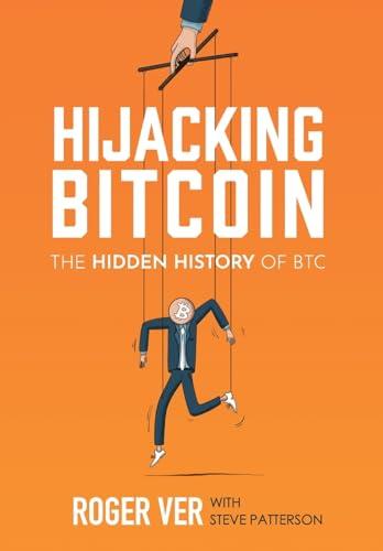 Hijacking Bitcoin: The Hidden History of BTC Cover