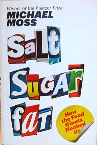 Salt Sugar Fat: How the Food Giants Hooked Us Cover