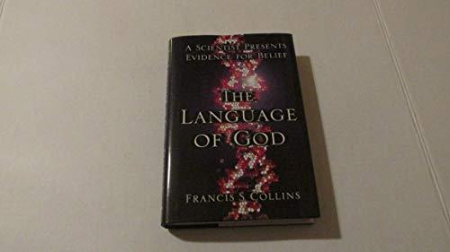 The Language of God: A Scientist Presents Evidence for Belief Cover