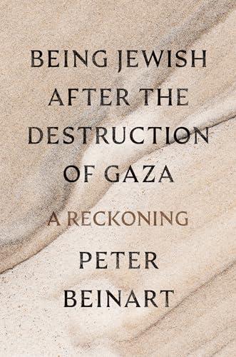 Being Jewish After the Destruction of Gaza: A Reckoning Cover