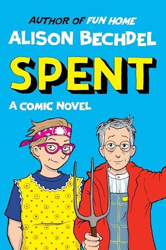 Spent: A Comic Novel – A Masterful Political Autofiction About Climate Crisis, Privilege, and Humanity Cover