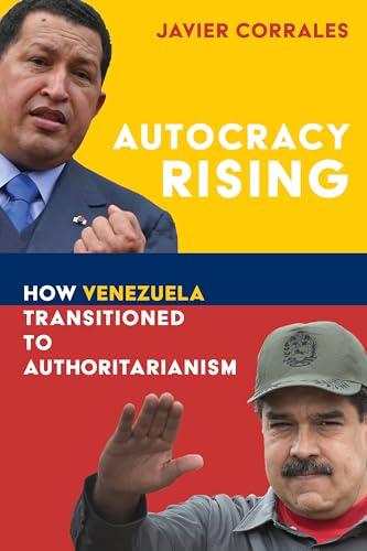 Autocracy Rising: How Venezuela Transitioned to Authoritarianism Cover