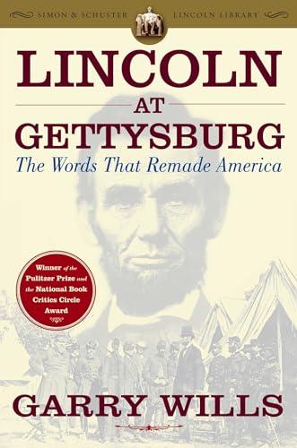 Lincoln at Gettysburg: The Words that Remade America (Simon & Schuster Lincoln Library) Cover