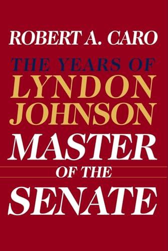 Master of the Senate: The Years of Lyndon Johnson III Cover