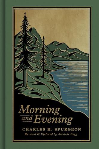 Morning and Evening: A New Edition of the Classic Devotional Based on The Holy Bible, English Standard Version Cover