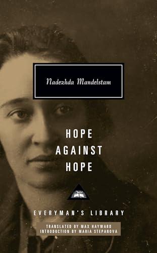 Hope Against Hope: Introduction by Maria Stepanova (Everyman's Library Contemporary Classics Series) Cover