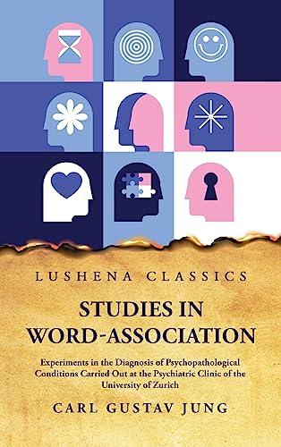 Studies in Word-Association Experiments in the Diagnosis of Psychopathological Conditions Cover