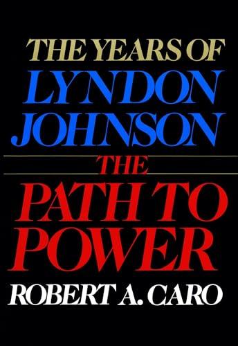 The Years of Lyndon Johnson: The Path to Power Cover