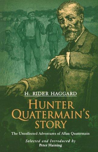 Hunter Quatermain's Story [with Biographical Introduction]: The Uncollected Adventures of Allan Quatermain Cover