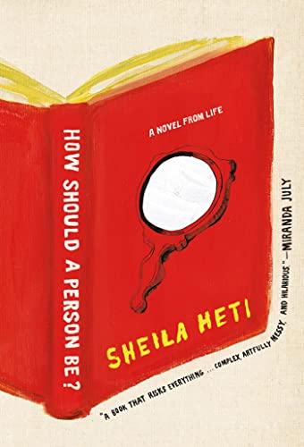 How Should a Person Be?: A Novel from Life Cover