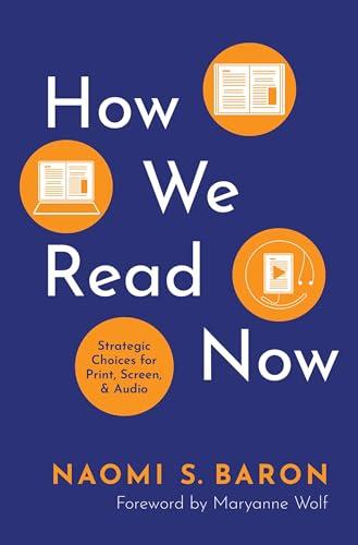 How We Read Now: Strategic Choices for Print, Screen, and Audio Cover