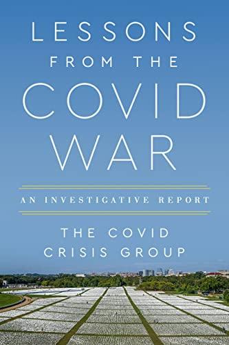 Lessons from the Covid War: An Investigative Report Cover
