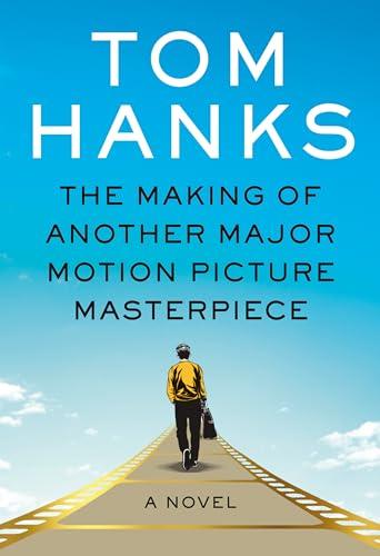 The Making of Another Major Motion Picture Masterpiece: A novel Cover