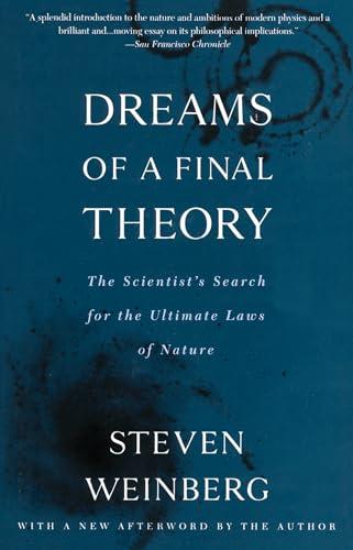 Dreams of a Final Theory: The Scientist's Search for the Ultimate Laws of Nature Cover