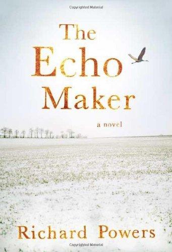 The Echo Maker: A Novel by Richard Powers (2006-10-17) Cover