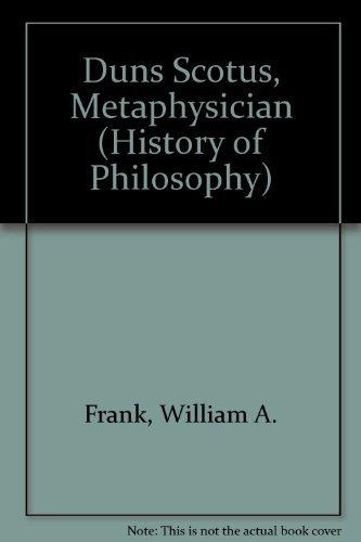 Duns Scotus, Metaphysician (Purdue University Press Series in the History of Philosophy) Cover