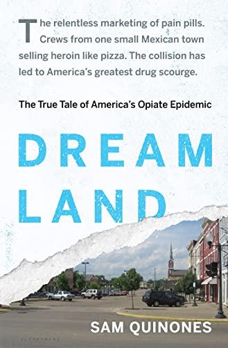 Dreamland: The True Tale of America's Opiate Epidemic Cover