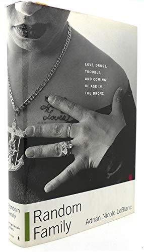 Random Family: Love, Drugs, Trouble, and Coming of Age in the Bronx Cover