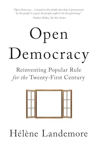 Open Democracy: Reinventing Popular Rule for the Twenty-First Century Cover