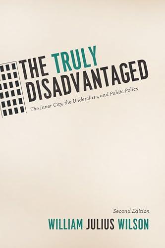 The Truly Disadvantaged: The Inner City, the Underclass, and Public Policy Cover