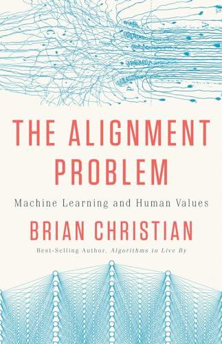 The Alignment Problem: Machine Learning and Human Values Cover