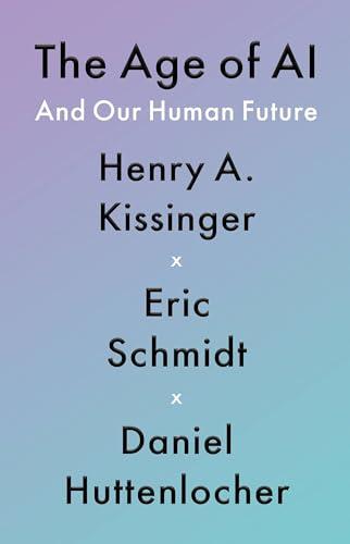 The Age of AI: And Our Human Future Cover