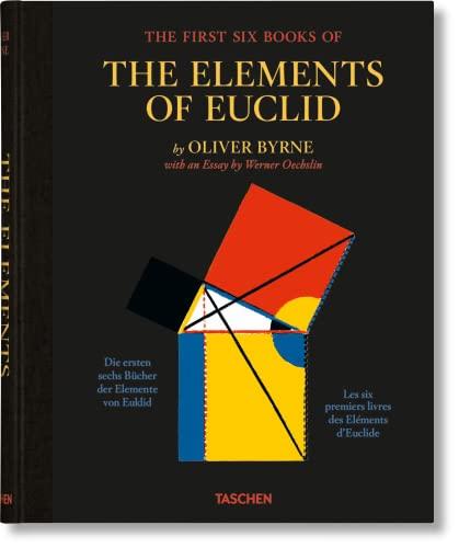 The First Six Books of The Elements of Euclid in which Coloured Diagrams and Symbols are Used Instead of Letters for the Greater Ease of Learners Cover