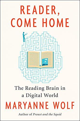 Reader, Come Home: The Reading Brain in a Digital World Cover