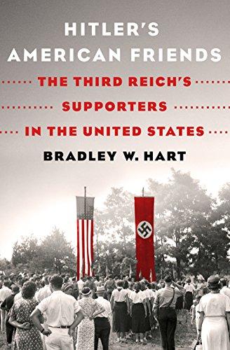 Hitler's American Friends: The Third Reich's Supporters in the United States Cover