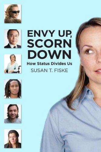 Envy Up, Scorn Down: How Status Divides Us Cover