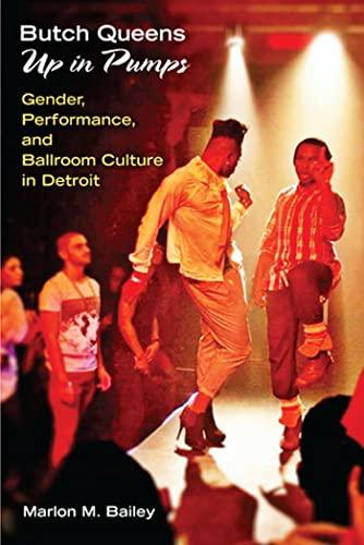 Butch Queens Up in Pumps: Gender, Performance, and Ballroom Culture in Detroit (Triangulations: Lesbian/Gay/Queer Theater/Drama/Performance) Cover