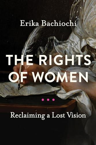 The Rights of Women: Reclaiming a Lost Vision (Catholic Ideas for a Secular World) Cover