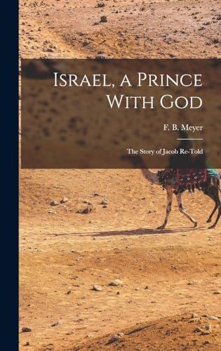 Israel, a Prince With God: The Story of Jacob Re-told Cover