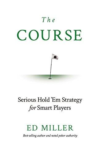 The Course: Serious Hold 'Em Strategy For Smart Players Cover