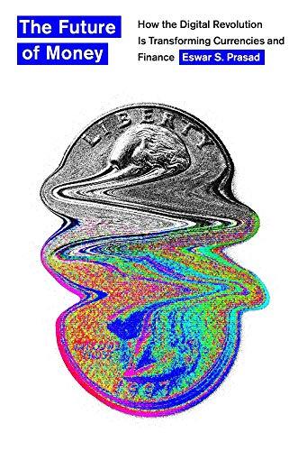 The Future of Money: How the Digital Revolution Is Transforming Currencies and Finance Cover