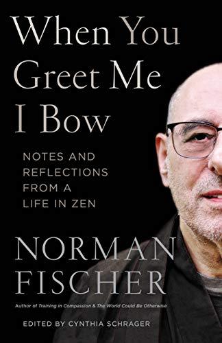 When You Greet Me I Bow: Notes and Reflections from a Life in Zen Cover
